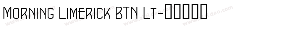 Morning Limerick BTN Lt字体转换